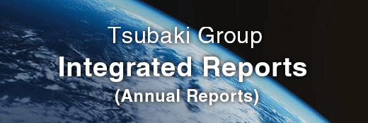“Tsubaki Report 2019” Tsubaki Group Integrated Report