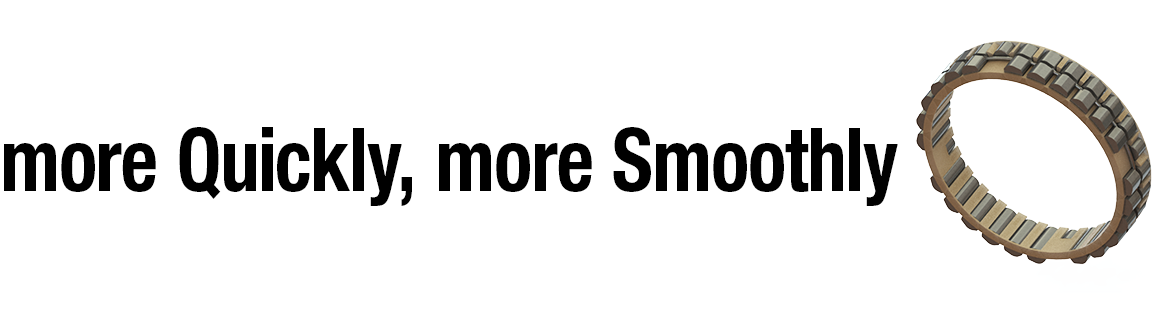 more Quickly, more Smoothly